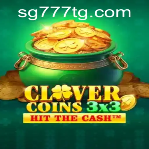 Discover the Exciting World of Clovercoin3x3 at SG777.COM