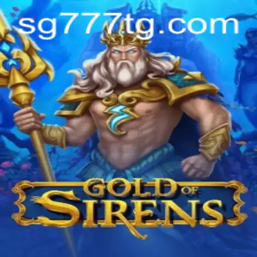 Exploring the Fascinating World of GoldofSirens: A New Gaming Adventure