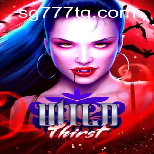 Exploring the Dynamic World of WildThirst: A Thrilling Gaming Experience