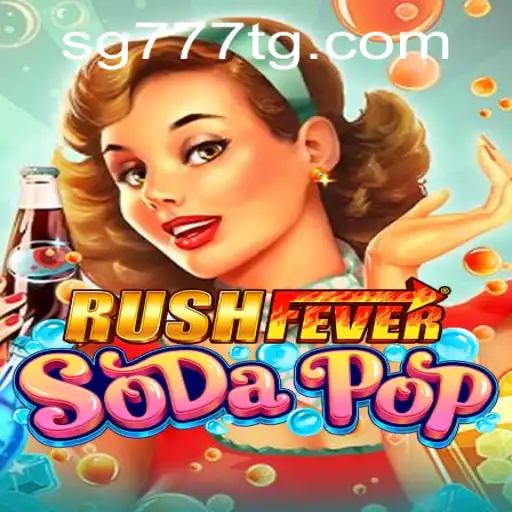 Unveiling the Exhilarating World of RushFeverSodaPop: Dive Into the Adventure with SG777.COM